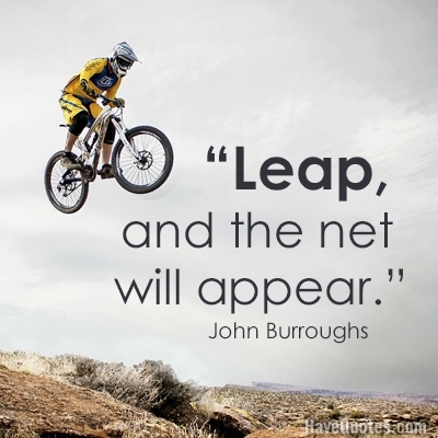 Leap and the net will appear Quote