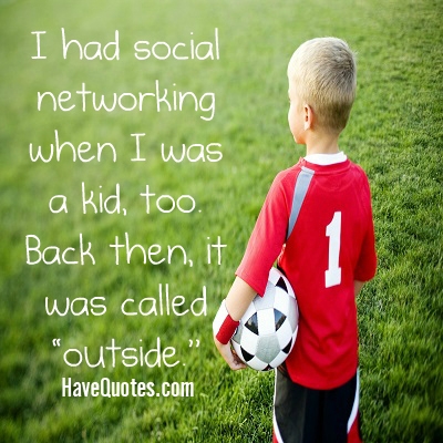 I had social networking when I Quote