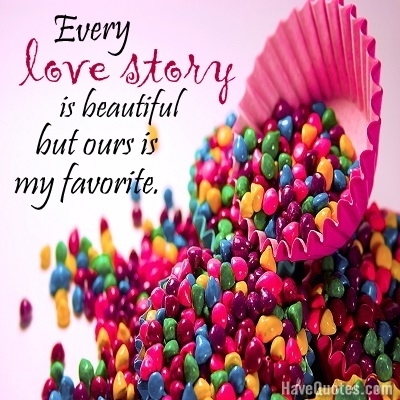 Every love story is beautiful Quote