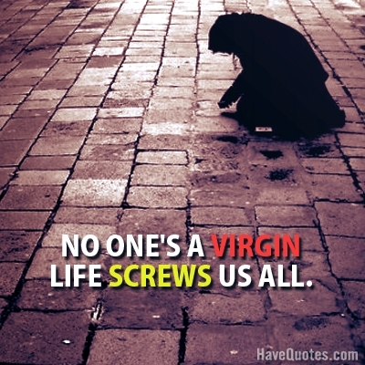 No ones a virgin Quote