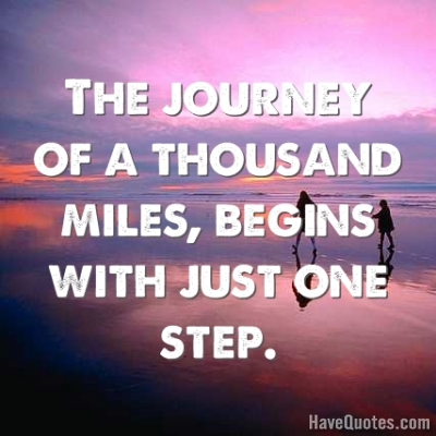 The journey of a thousand miles Quote