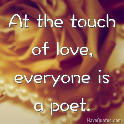 At the touch of love everyone Quote